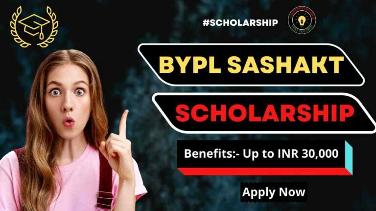 BYPL SASHAKT Scholarship 2022