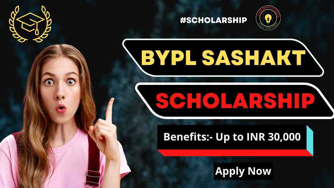 BYPL SASHAKT Scholarship 2022