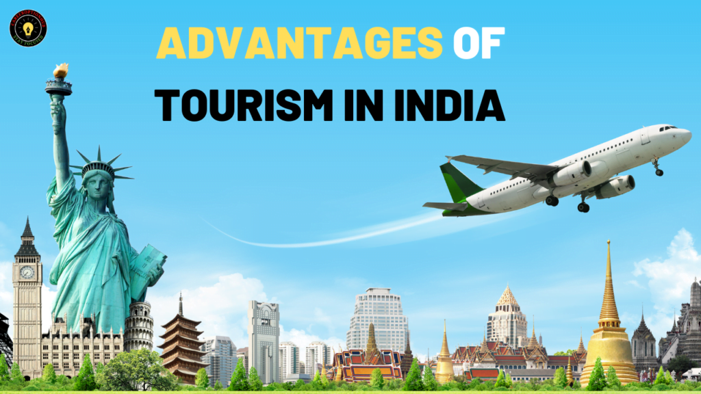 Advantages and disadvantages of tourism 2023 in detail