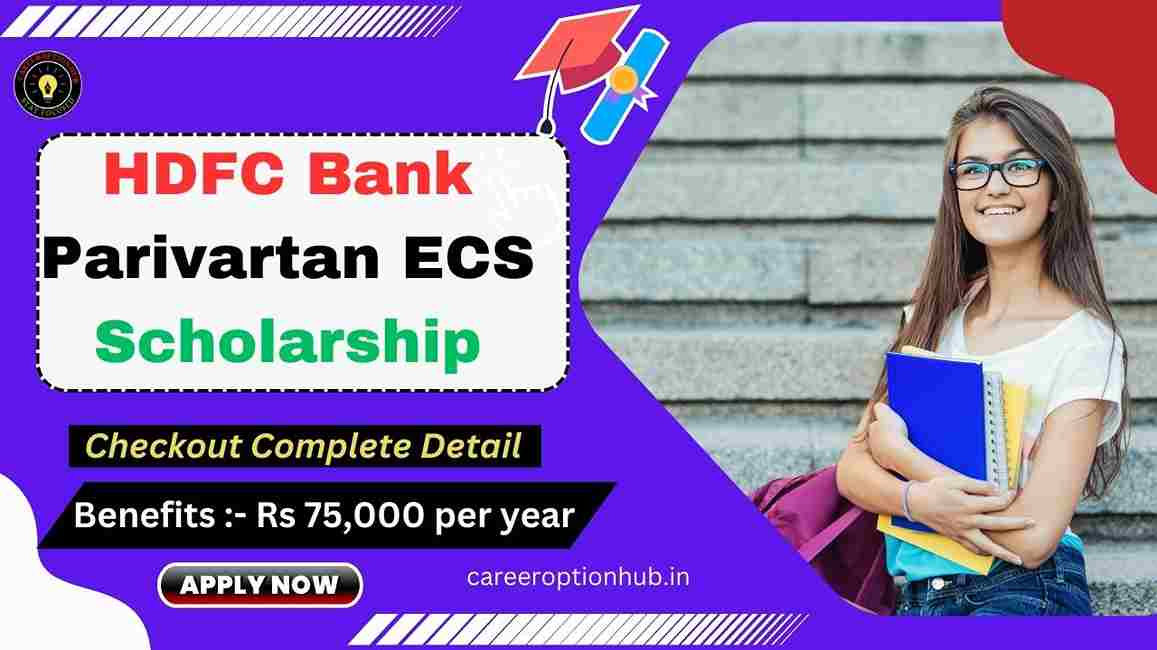 HDFC Bank Parivartan ECS Scholarship 2023