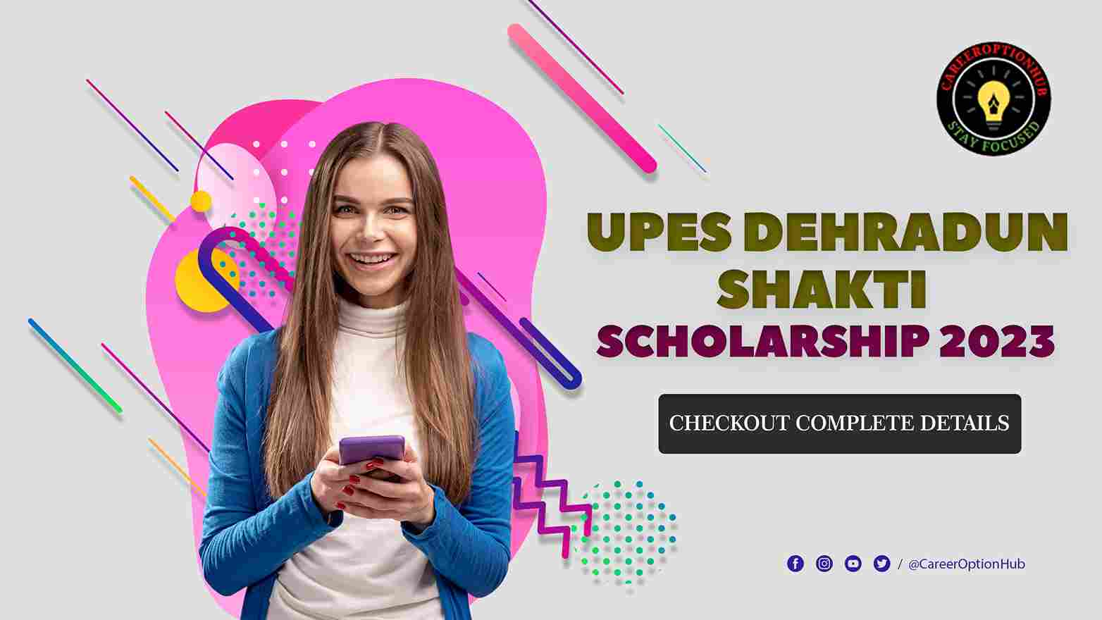 UPES Dehradun Shakti Scholarship 2023